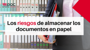 Los riesgos de archivar los documentos en papel