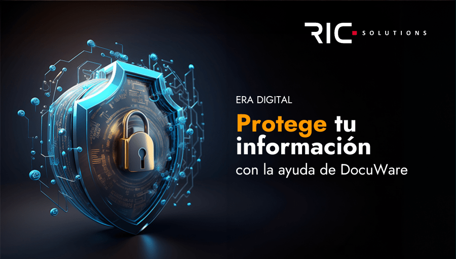 Protege tu Información en la Era Digital con DocuWare