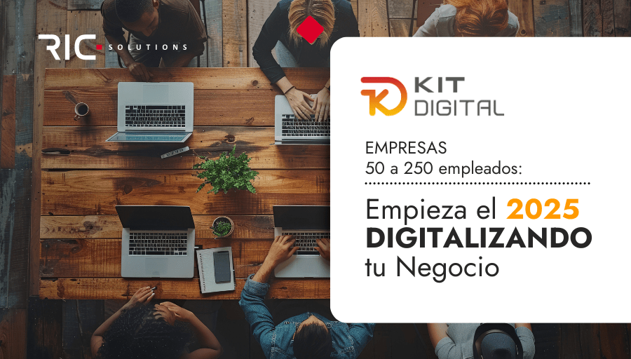 Kit Digital 2025 Nuevas ayudas para Segmentos IV y V