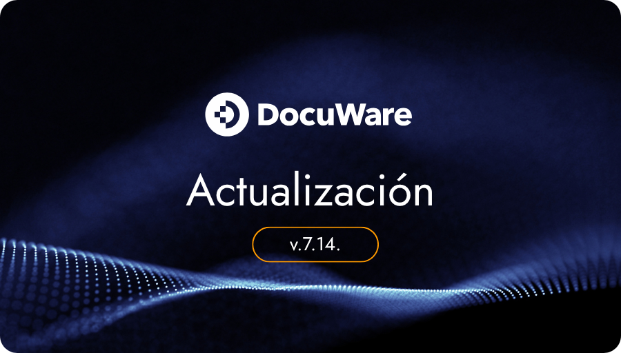 DocuWare 7.14: Novedades pensadas para trabajar con más movilidad, orden y continuidad