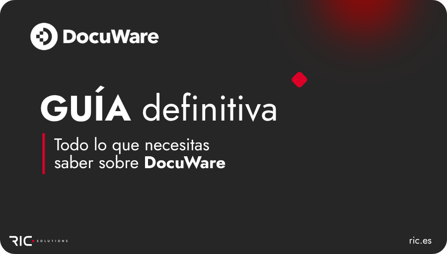 Qué es DocuWare y cuándo encaja en tu empresa