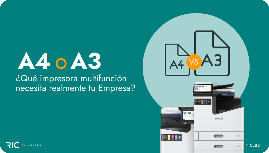 A4 o A3 ¿Qué impresora multifunción necesita realmente tu empresa